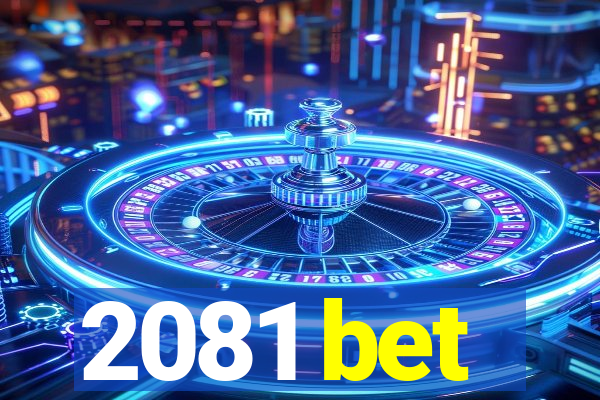 2081 bet